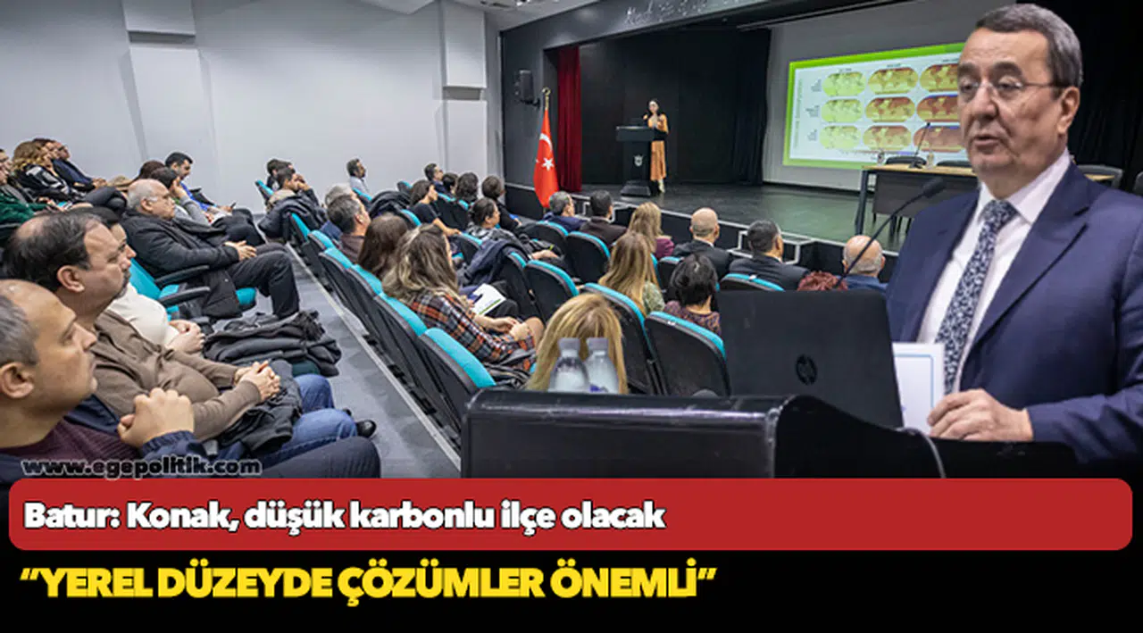 Batur: Konak, düşük  karbonlu ilçe olacak