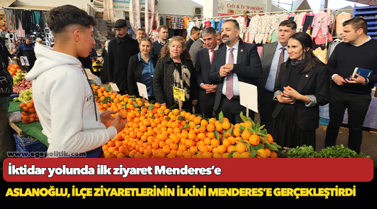 İktidar yolunda ilk ziyaret Menderes’e