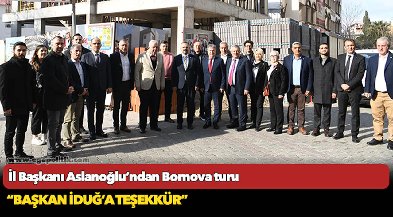 İl Başkanı Aslanoğlu’ndan Bornova turu