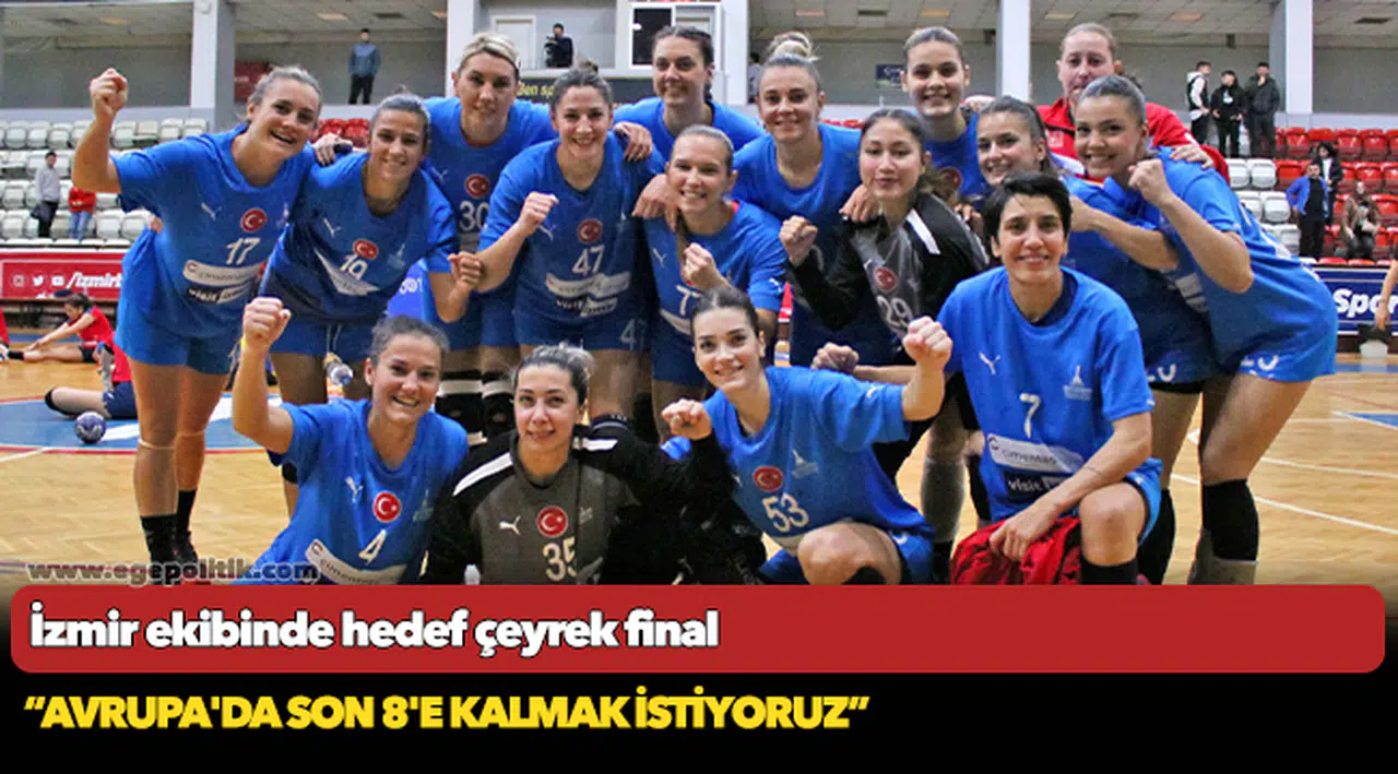 İzmir ekibinde hedef çeyrek final
