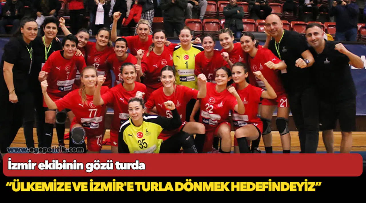 İzmir ekibinin gözü turda