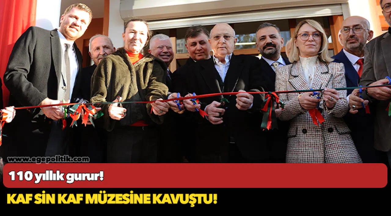 Kaf Sin Kaf Müzesi'ne kavuştu