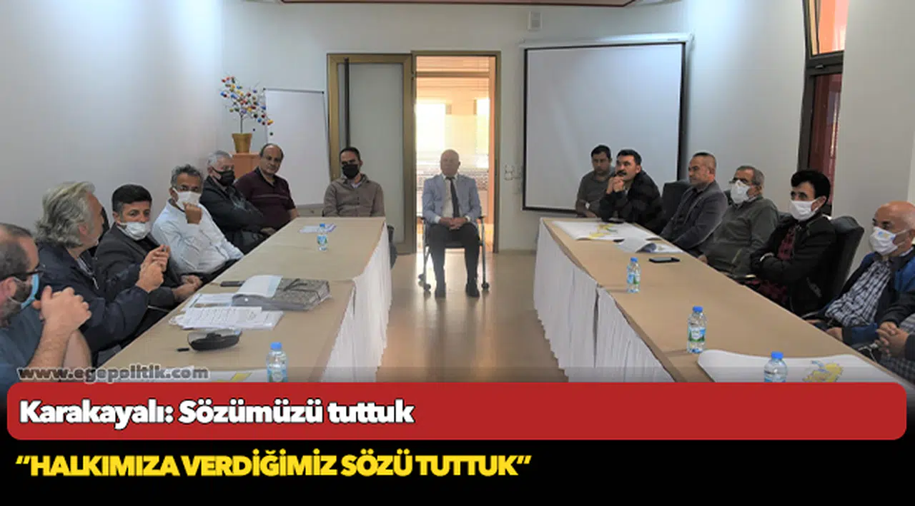 Karakayalı: Sözümüzü tuttuk