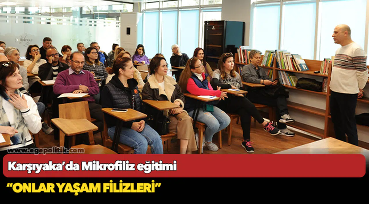 Karşıyaka’da Mikrofiliz eğitimi