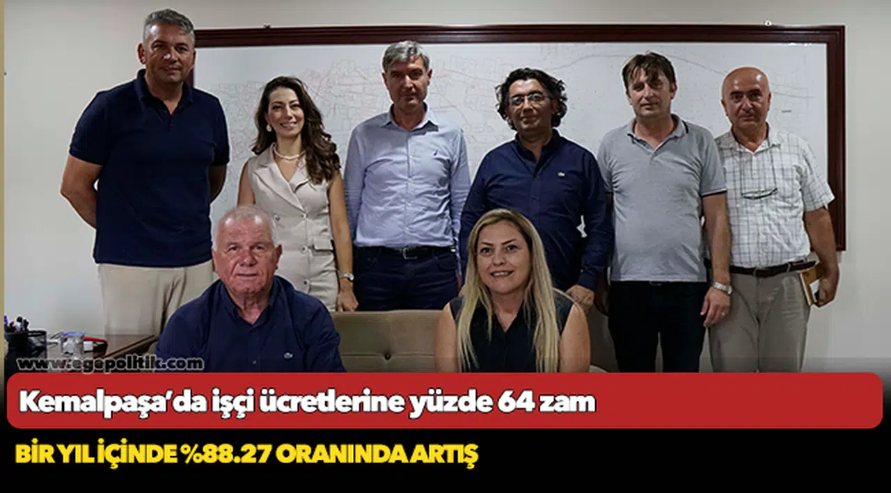 Kemalpaşa’da işçi ücretlerine yüzde 64 zam