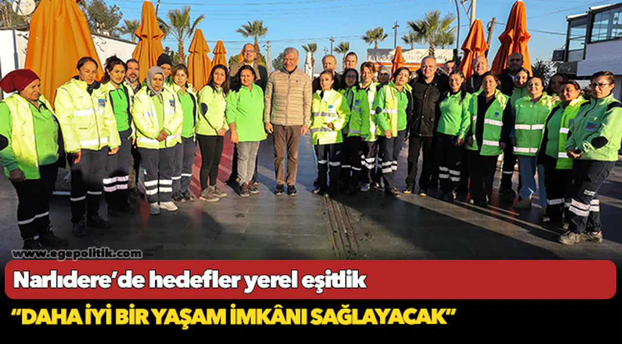 Narlıdere’de hedefler yerel eşitlik