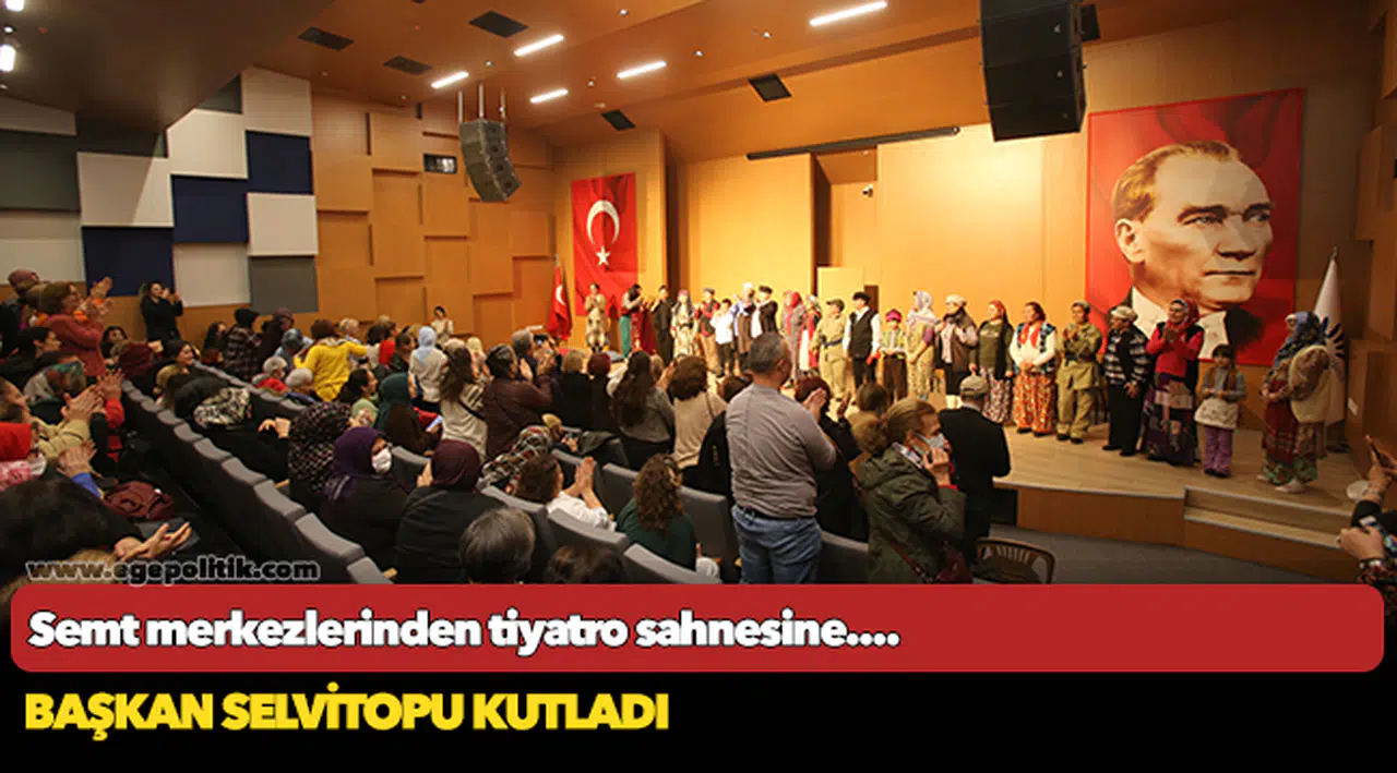 Semt merkezlerinden tiyatro sahnesine....