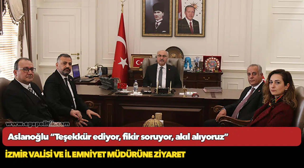 Aslanoğlu “Teşekkür ediyor, fikir soruyor, akıl alıyoruz”