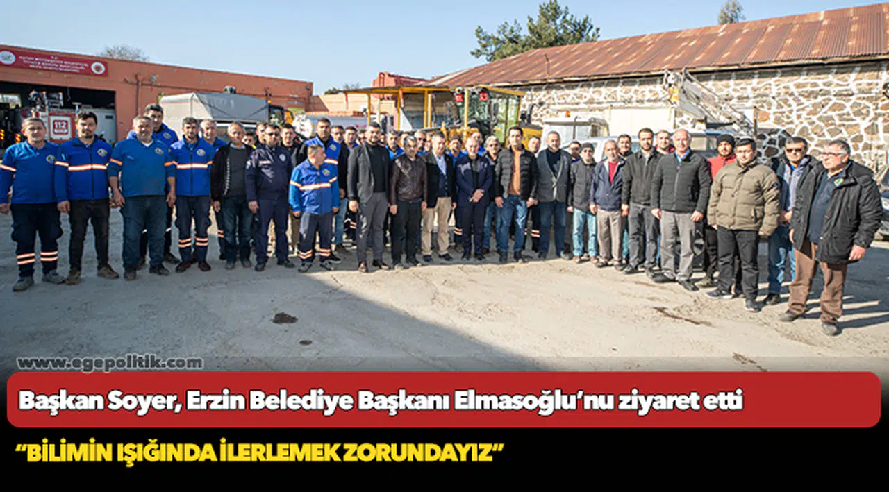 Başkan Soyer, Erzin Belediye Başkanı Elmasoğlu’nu ziyaret etti