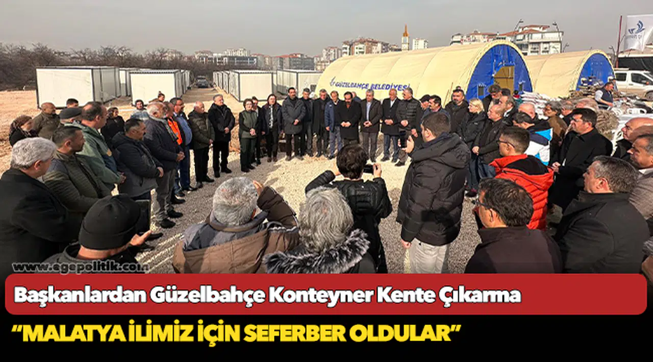 Başkanlardan Güzelbahçe Konteyner Kente Çıkarma