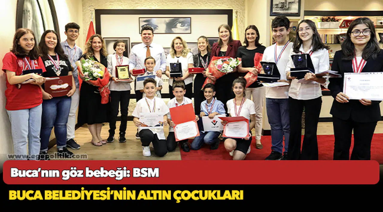 Buca’nın göz bebeği: BSM