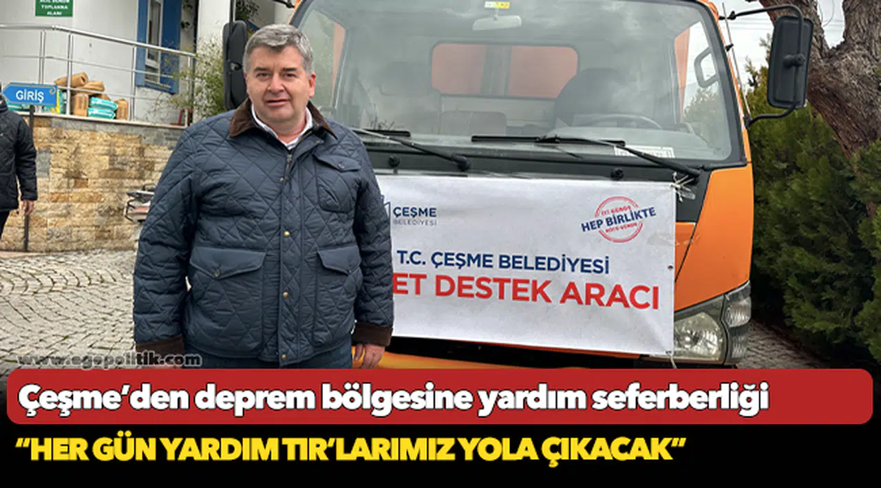 Çeşme’den deprem bölgesine yardım seferberliği