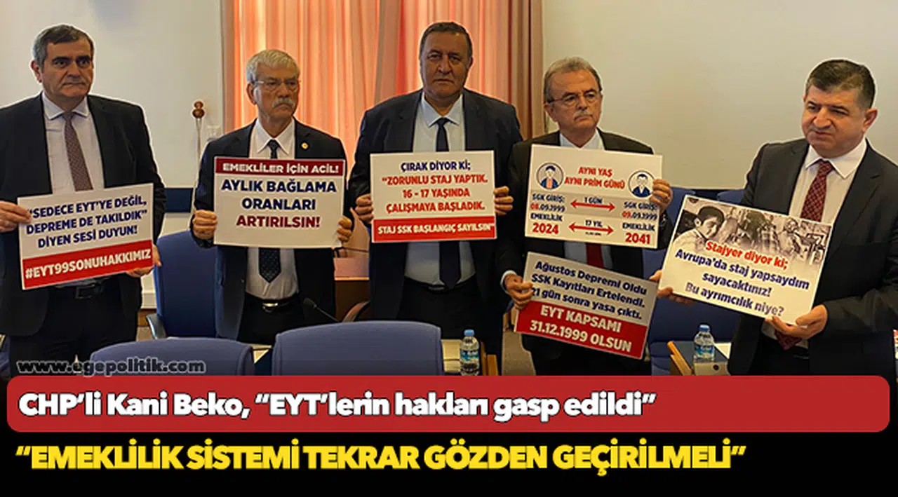 CHP’li Kani Beko, “EYT’lerin hakları gasp edildi”