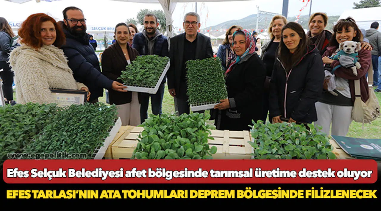 Efes Selçuk Belediyesi afet bölgesinde tarımsal üretime destek oluyor