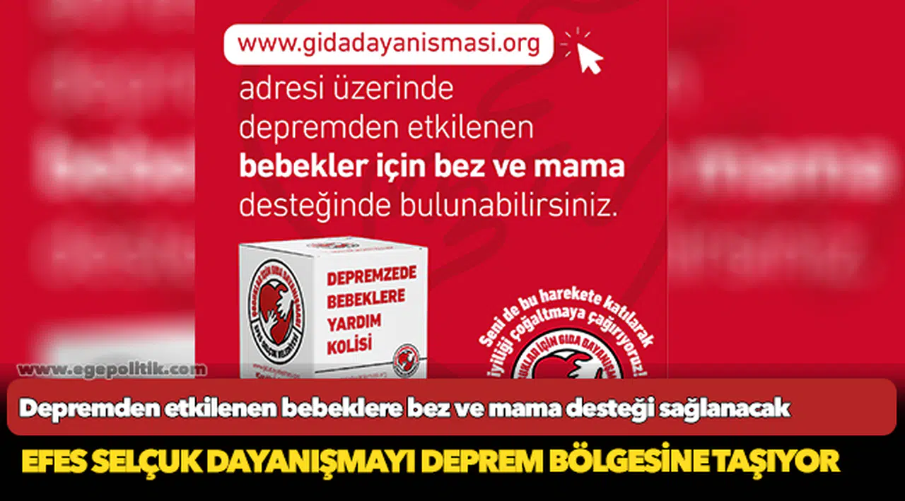Efes Selçuk dayanışmayı deprem bölgesine taşıyor