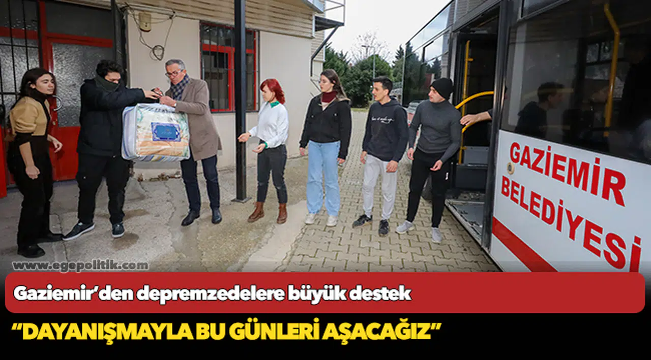 Gaziemir’den depremzedelere büyük destek