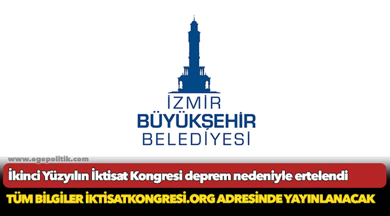 İkinci Yüzyılın İktisat Kongresi deprem nedeniyle ertelendi