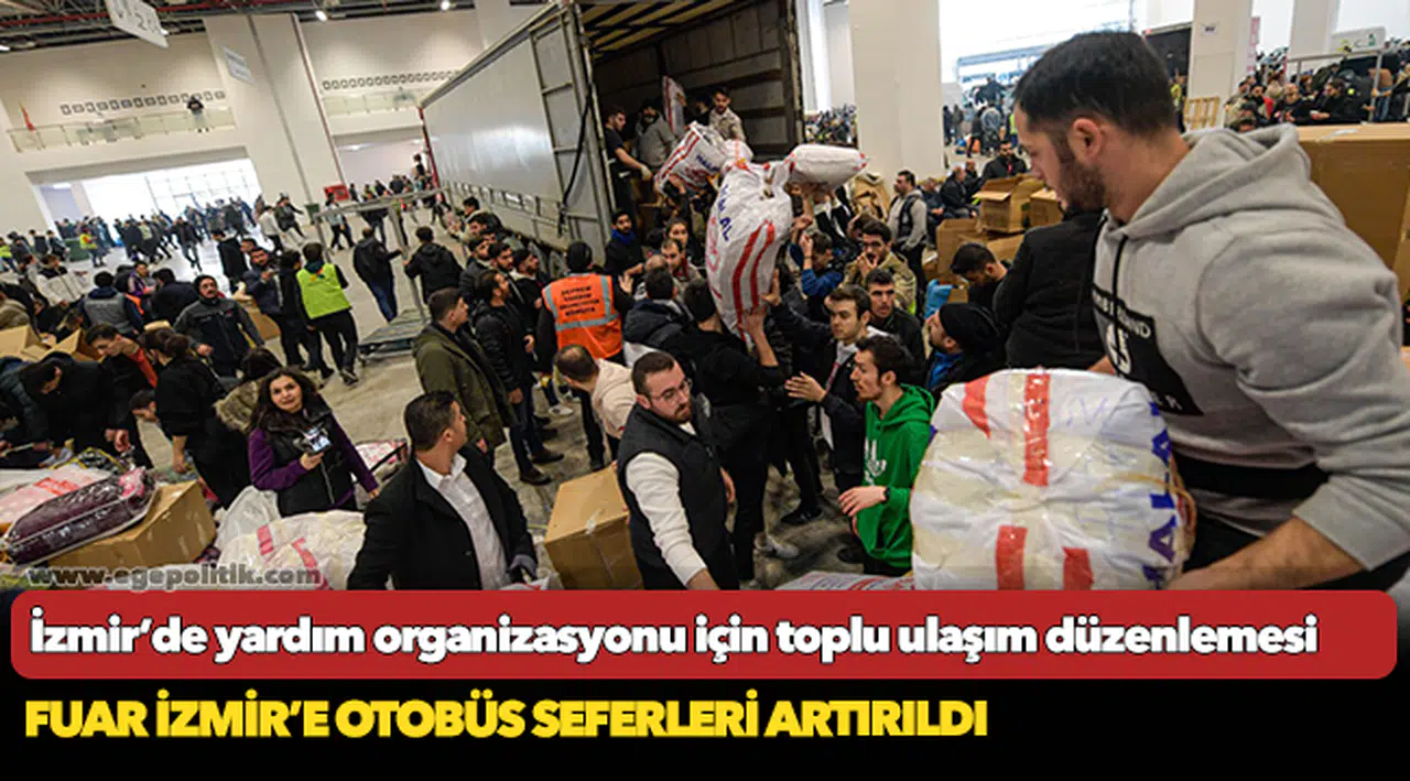İzmir’de yardım organizasyonu için toplu ulaşım düzenlemesi