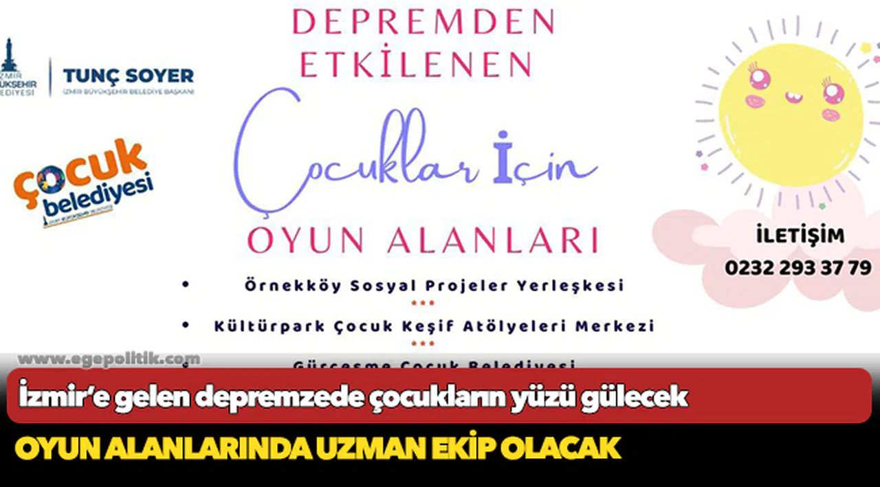 İzmir’e gelen depremzede çocukların yüzü gülecek