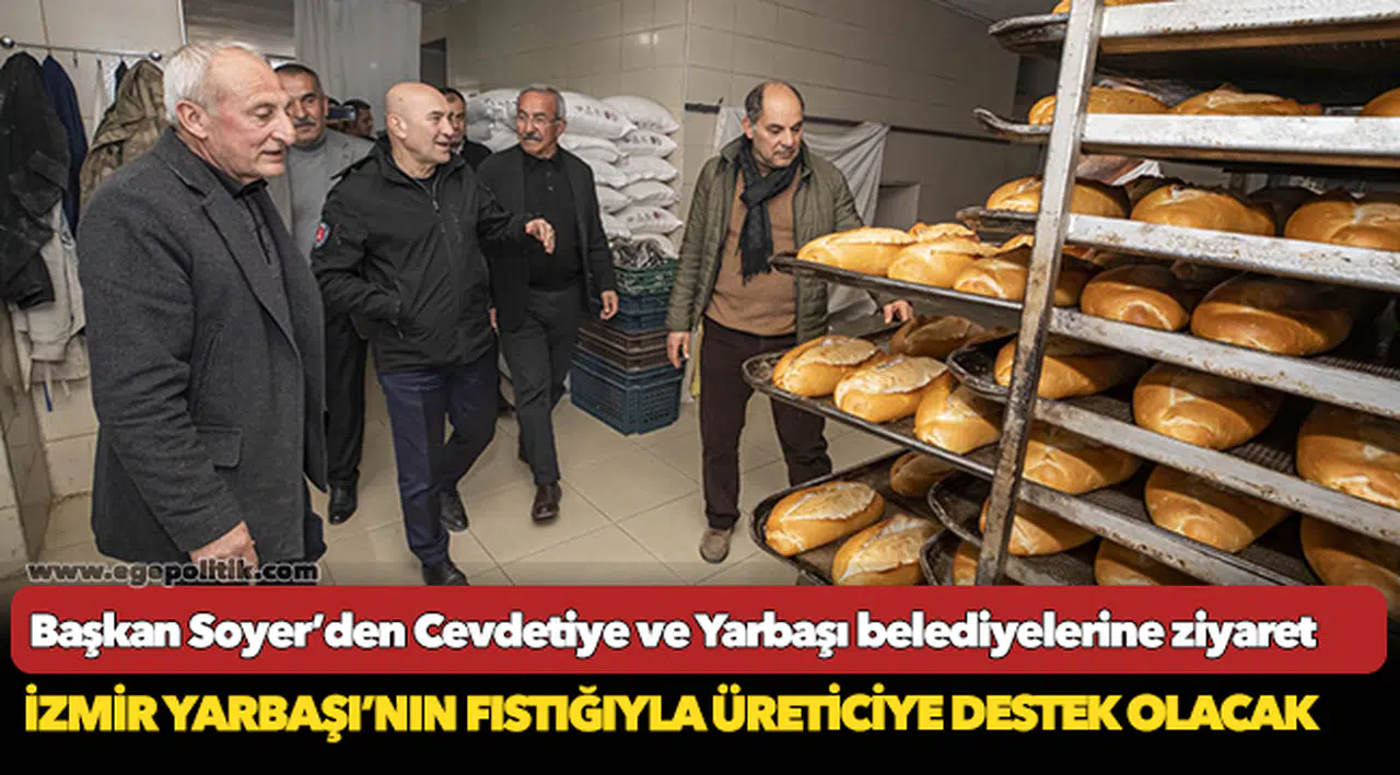 İzmir Yarbaşı’nın fıstığıyla üreticiye destek olacak
