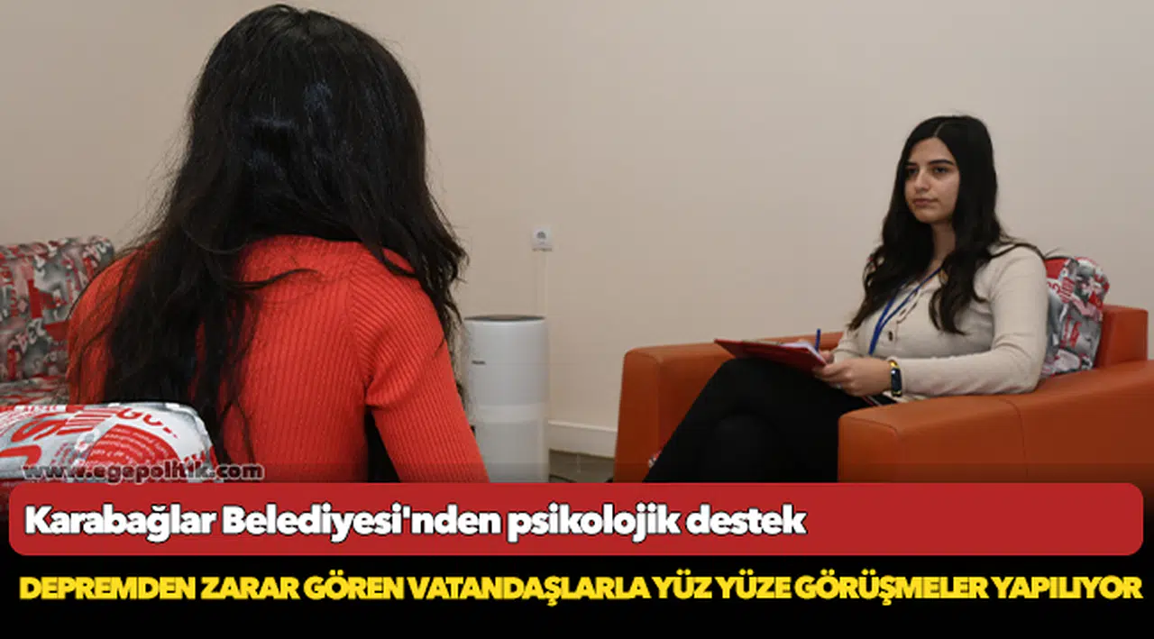 Karabağlar Belediyesi'nden psikolojik destek