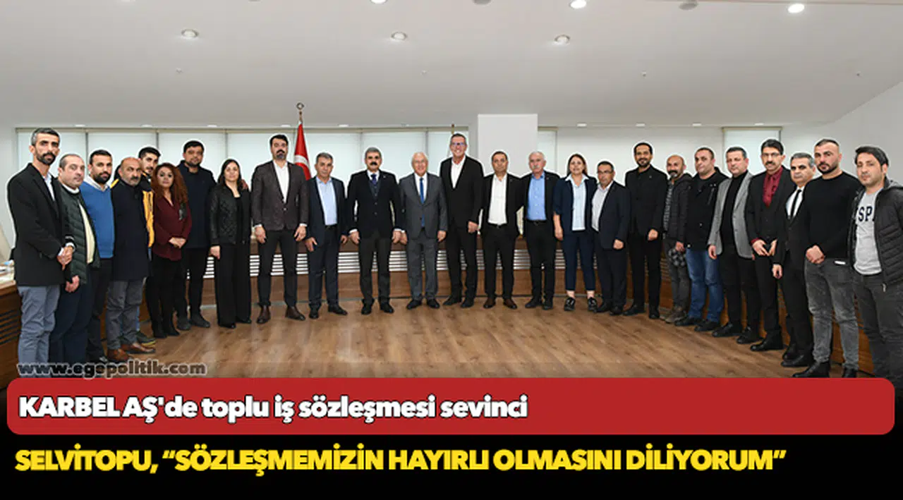 KARBEL AŞ'de toplu iş sözleşmesi sevinci
