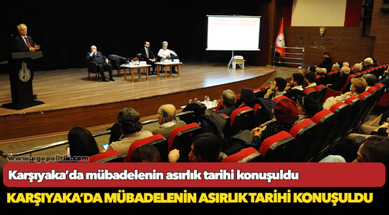 Karşıyaka’da mübadelenin asırlık tarihi konuşuldu