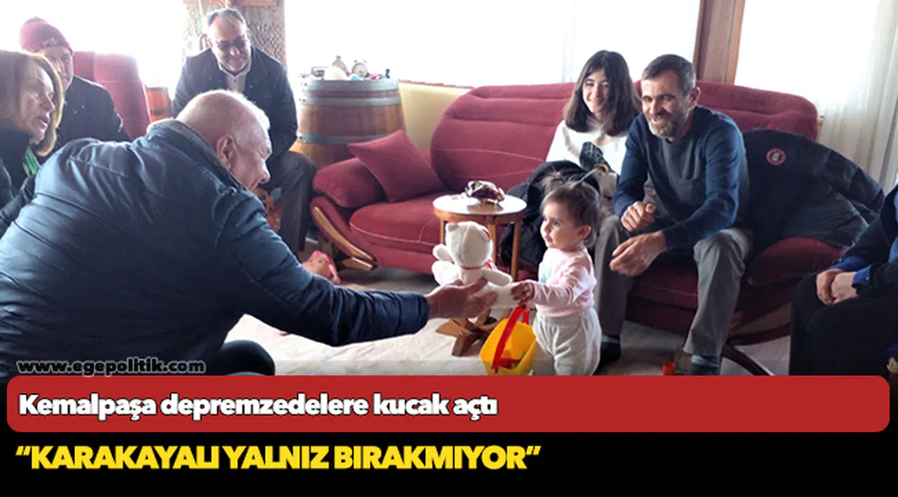 Kemalpaşa depremzedelere kucak açtı
