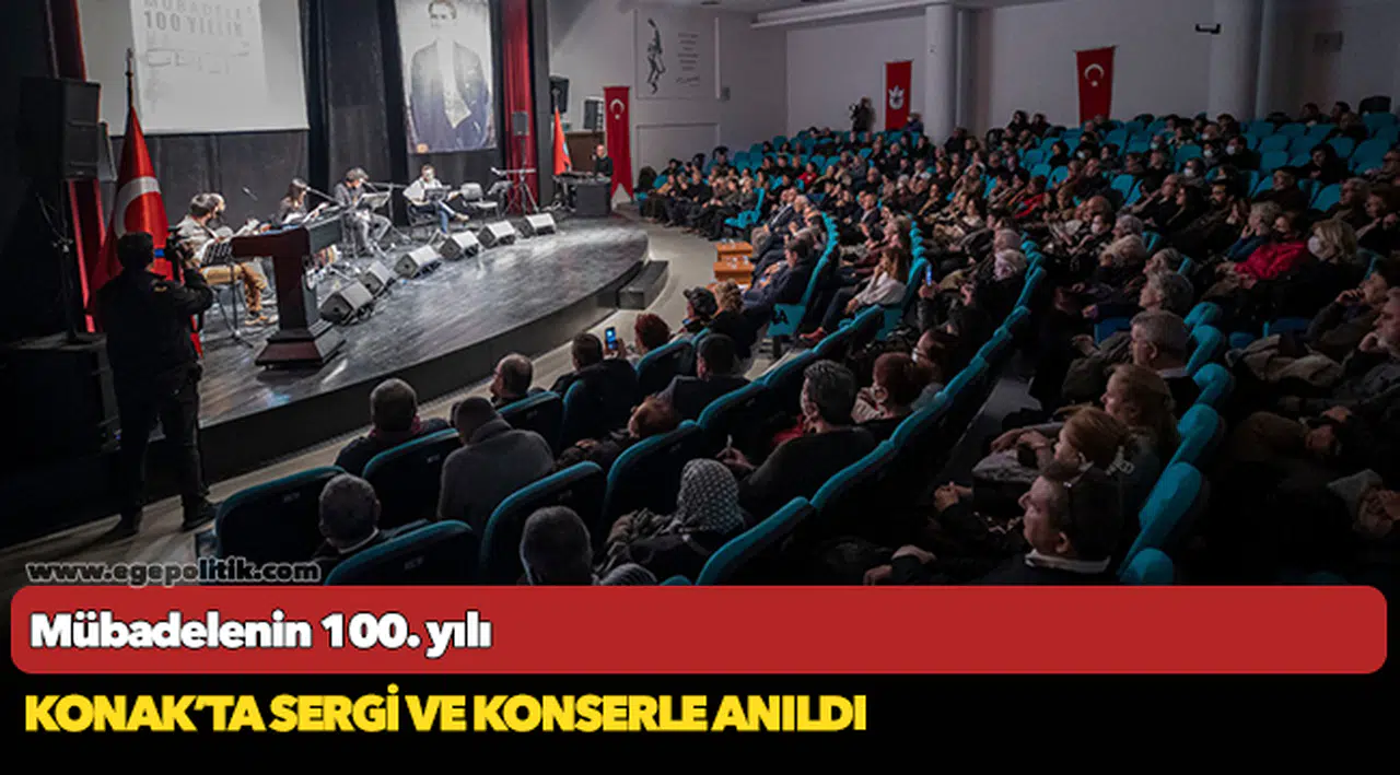 Mübadelenin 100. yılı  Konak’ta sergi ve konserle anıldı