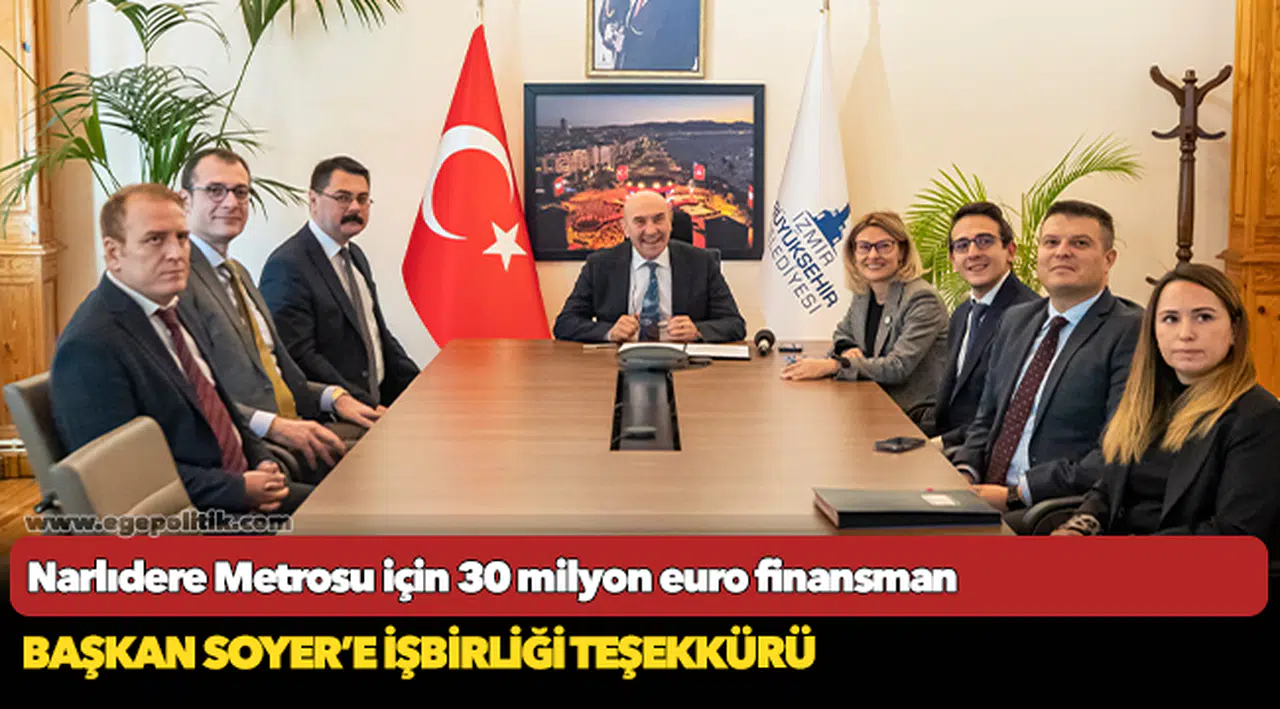 Narlıdere Metrosu için 30 milyon euro finansman