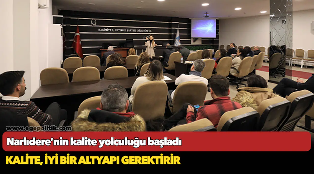 Narlıdere’nin kalite yolculuğu başladı