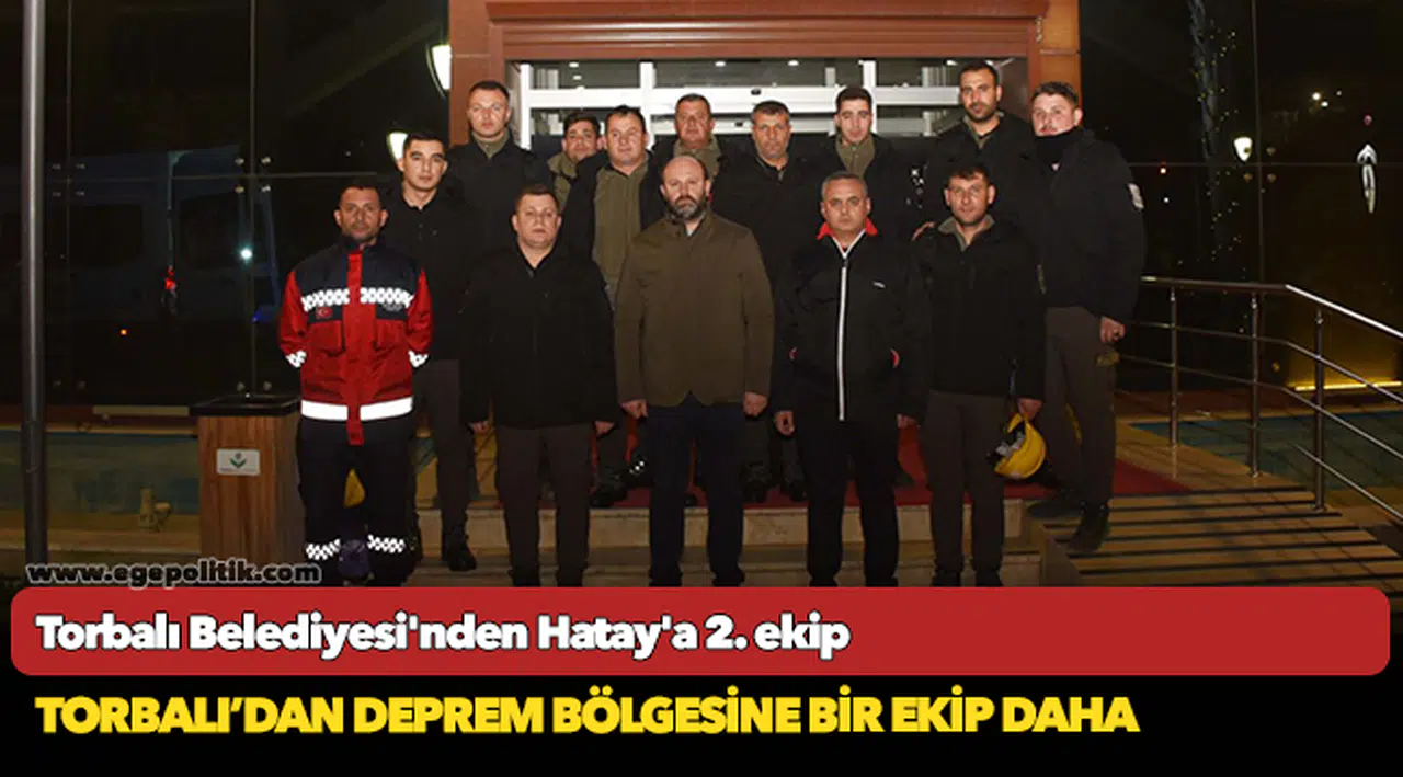 Torbalı’dan deprem bölgesine bir ekip daha