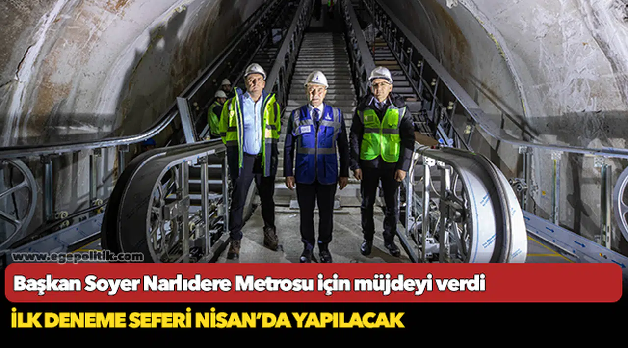 Başkan Soyer Narlıdere Metrosu için müjdeyi verdi