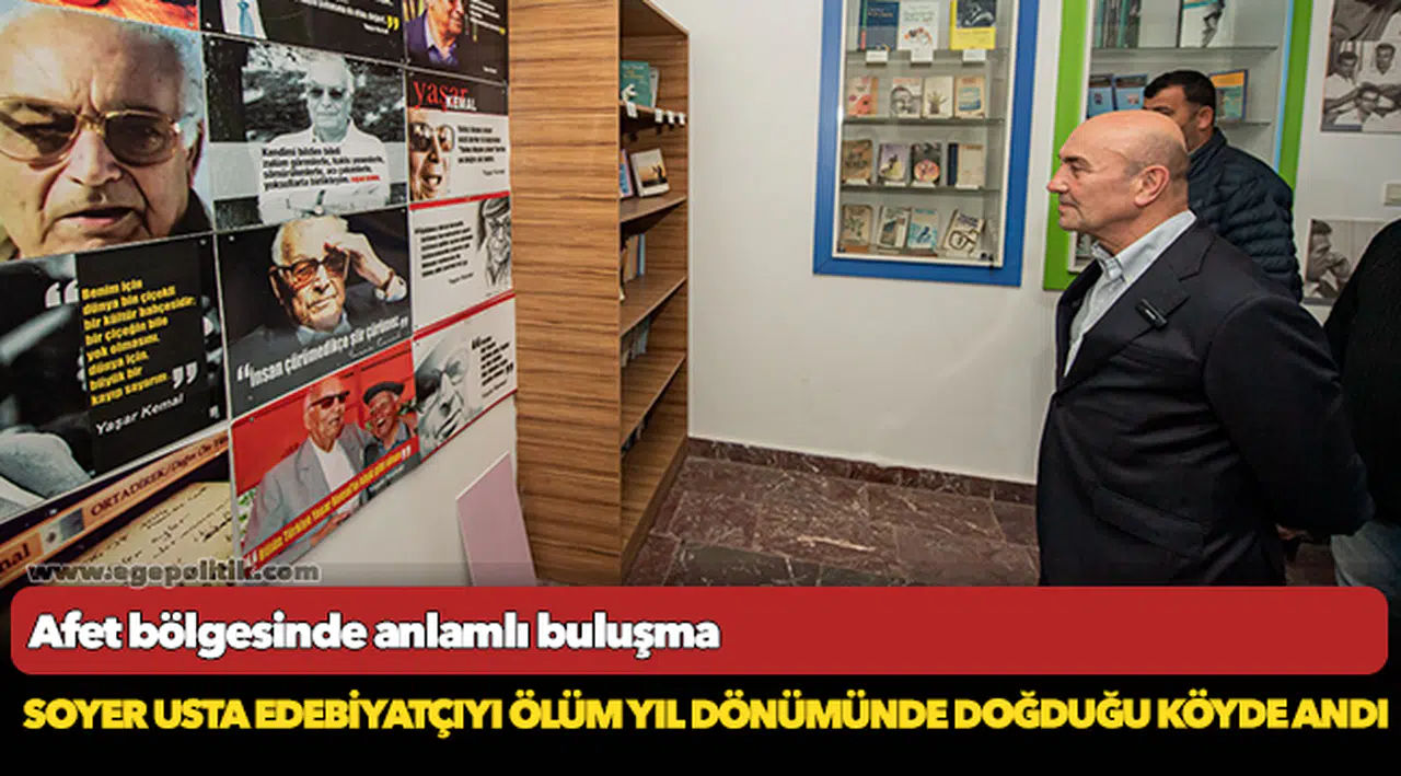 Başkan Soyer usta edebiyatçıyı ölüm yıl dönümünde doğduğu köyde andı