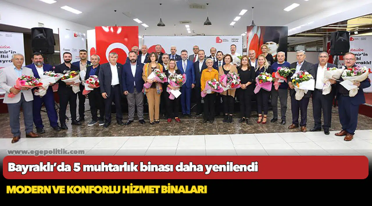 Bayraklı’da 5 muhtarlık binası daha yenilendi