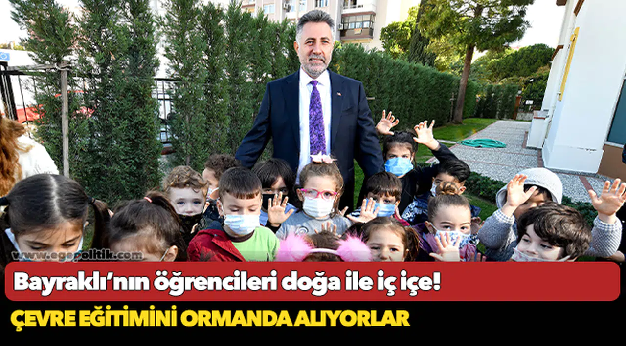 Bayraklı’nın öğrencileri doğa ile iç içe!