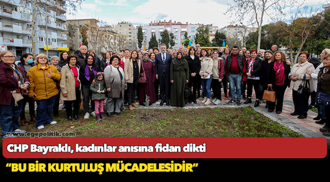 CHP Bayraklı, kadınlar anısına fidan dikti