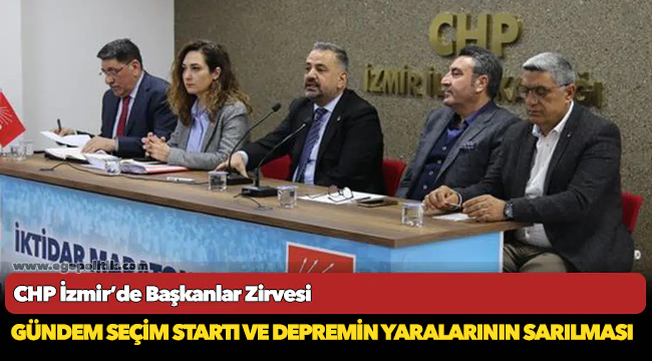 CHP İzmir’de Başkanlar Zirvesi