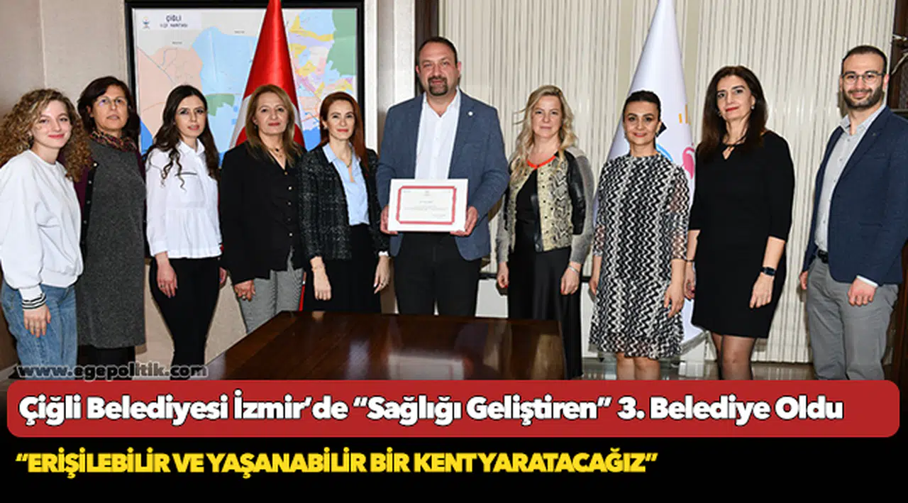 Çiğli Belediyesi İzmir’de “Sağlığı Geliştiren” 3. Belediye Oldu