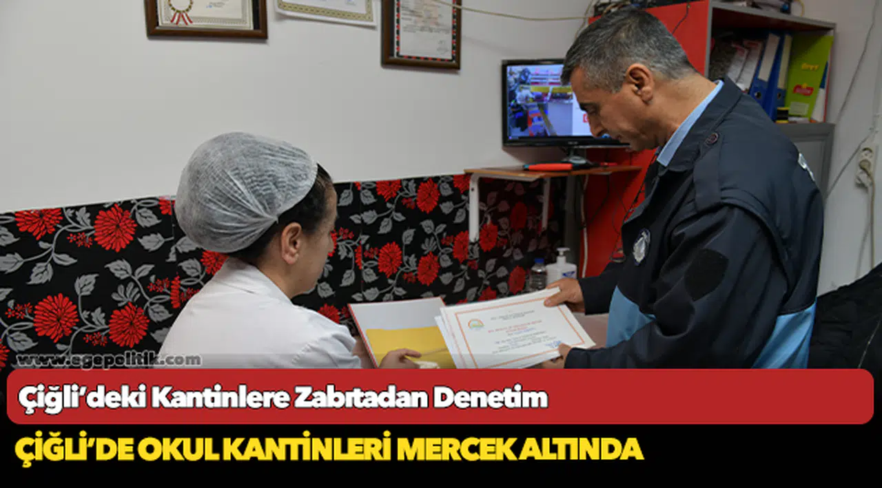 Çiğli’deki Kantinlere Zabıtadan Denetim