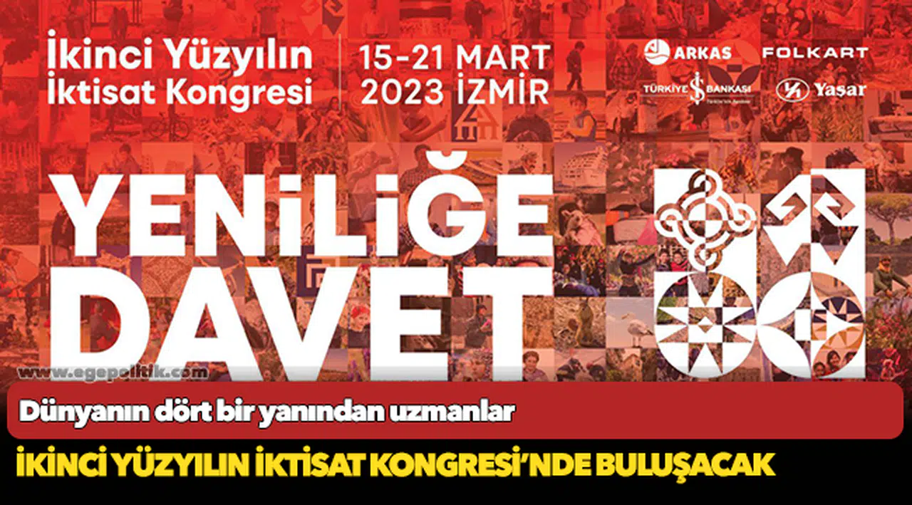 Dünyanın dört bir yanından uzmanlar İkinci Yüzyılın İktisat Kongresi’nde buluşacak