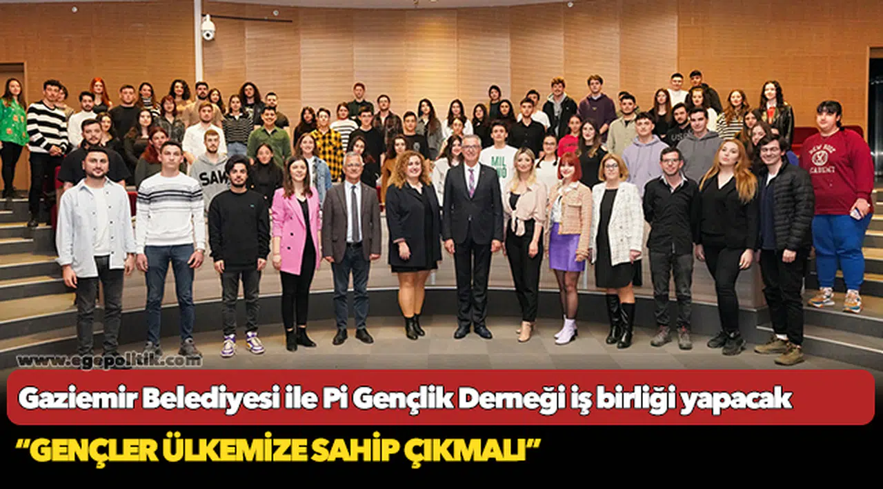 Gaziemir Belediyesi ile Pi Gençlik Derneği iş birliği yapacak