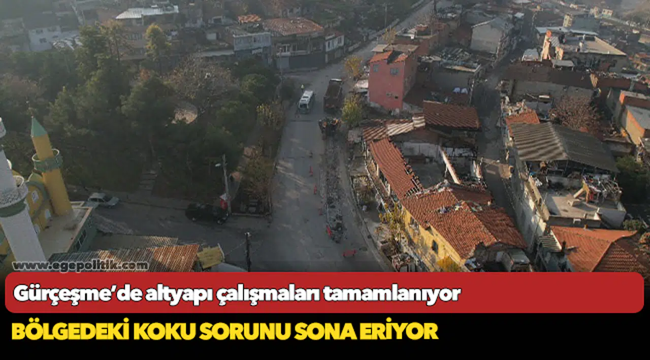 Gürçeşme’de altyapı çalışmaları tamamlanıyor