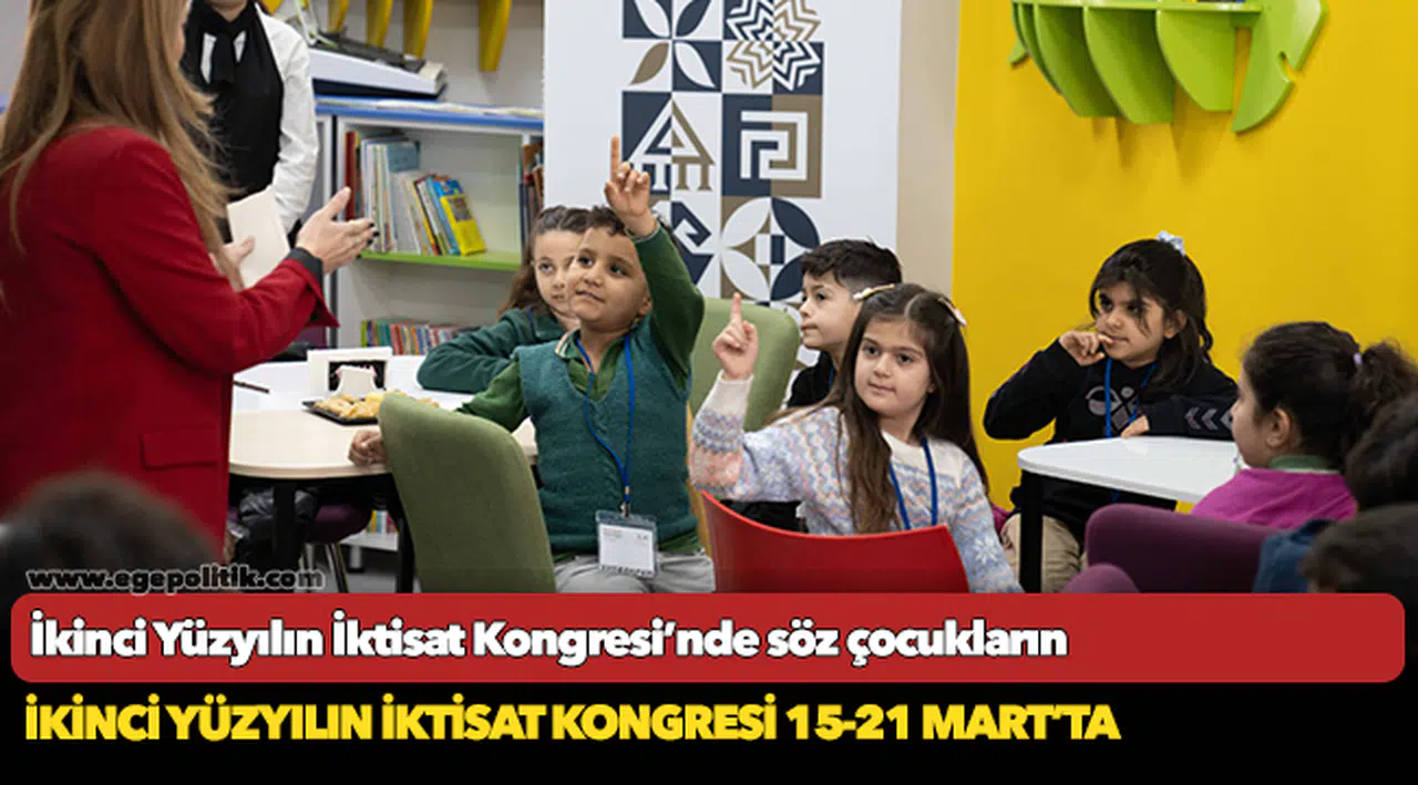 İkinci Yüzyılın İktisat Kongresi’nde söz çocukların