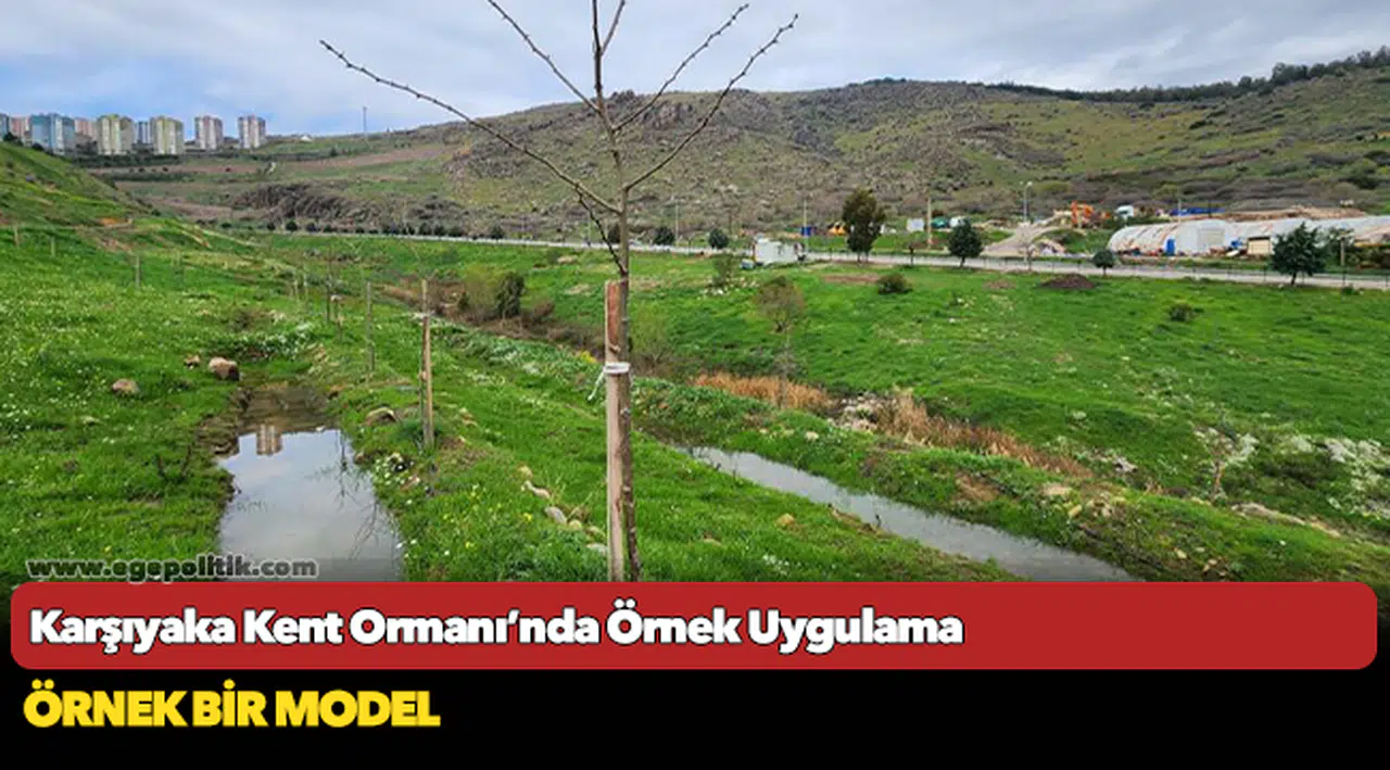 Karşıyaka Kent Ormanı’nda Örnek Uygulama