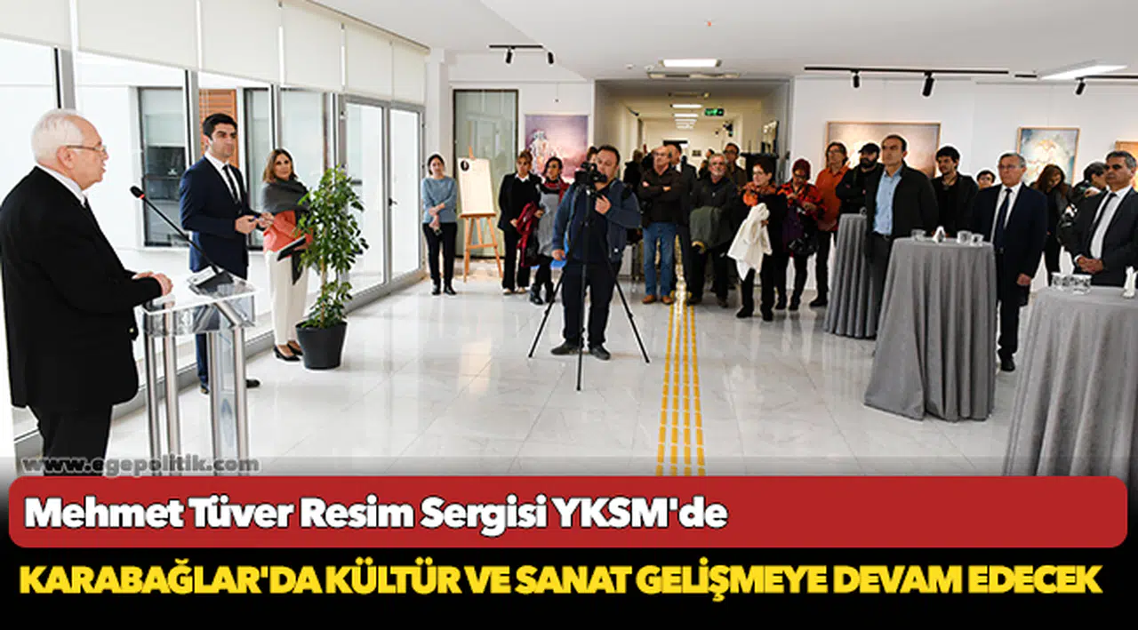 Mehmet Tüver Resim Sergisi YKSM'de