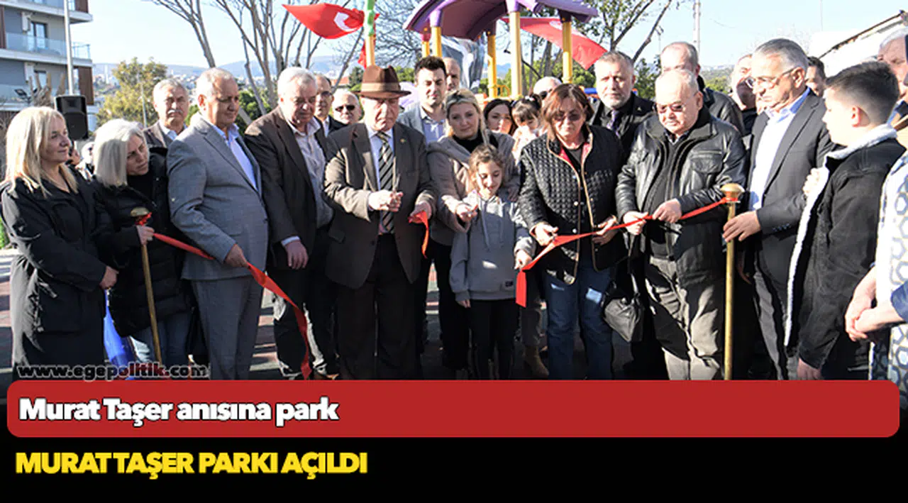 Murat Taşer Parkı açıldı