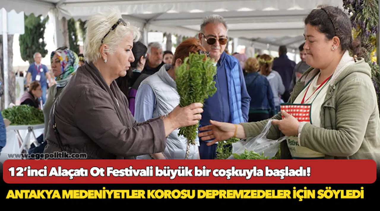 12’inci Alaçatı Ot Festivali büyük bir coşkuyla başladı!