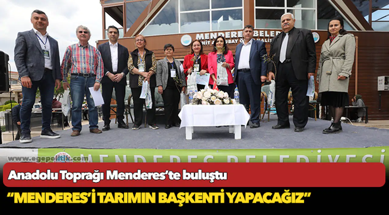 Anadolu Toprağı Menderes’te buluştu