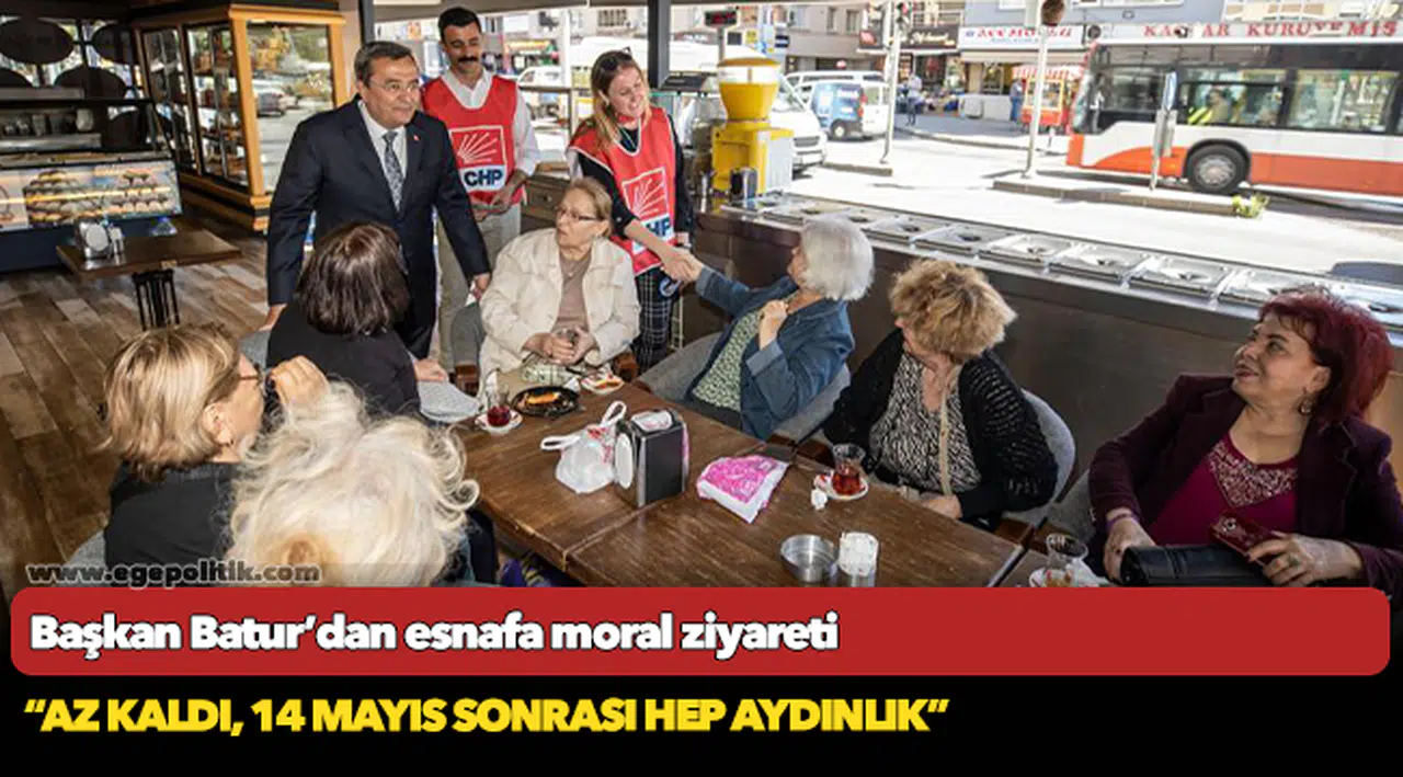 Batur, "Az kaldı, 14 Mayıs sonrası hep aydınlık"